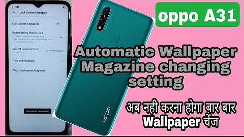 oppo A31 Automatic Wallpaper changing setting screen lock unlock kaise kare ! wallpaper Magazine A31