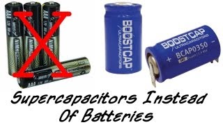 Supercapacitors Instead Of Rechargeable Batteries