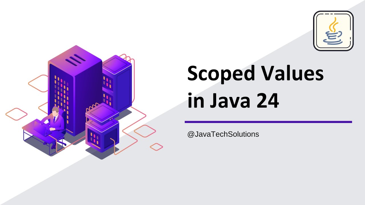 Better Alternative to ThreadLocal with Java 24 Scoped Values! - YouTube