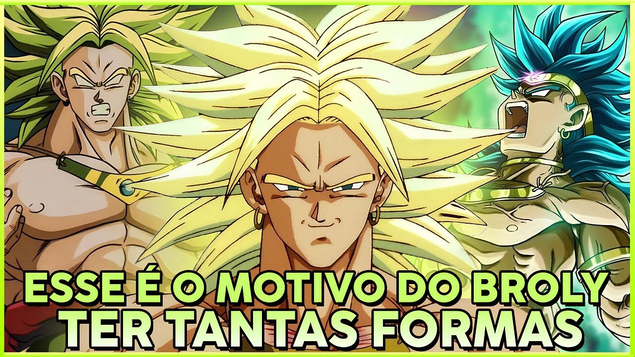PORQUE BROLY DO Z PERDEU O SSJL NO SEGUNDO FILME? ENTENDA O MOTIVO DE TANTAS FORMAS😱