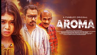 Aroma | অ্যারোমা | Bangla Thriller Natok | Ashiq Khan | Nahid Parves Khan | FunBuzz Original 2021