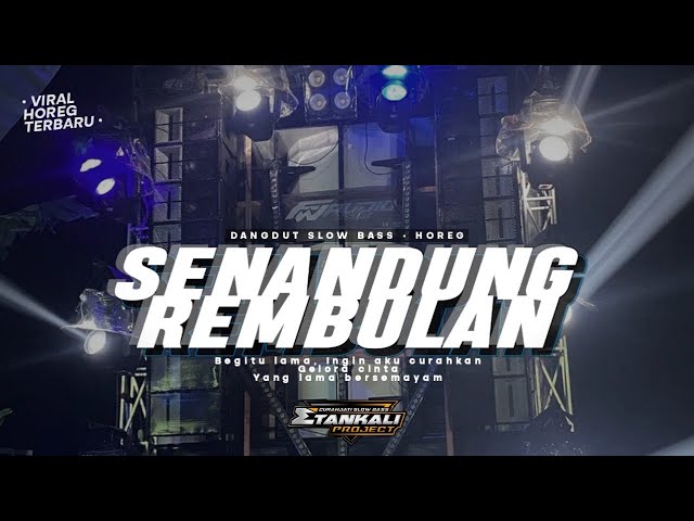 DJ SENANDUNG REMBULAN | DANGDUT SLOW BASS || VERSI HOREG Terbaru class=