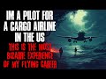 &quot;I&#39;m A Pilot For A Cargo Airline, This Is The Most Bizarre Experience Of My Career&quot; Creepypasta