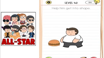 Brain test all star level 40 help him get into shape