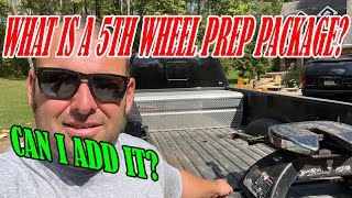 What is a 5th Wheel Prep Package and Do I Need It? Can I Add It Later?