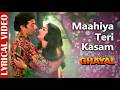 Maahiya Teri Kasam - LYRICAL VIDEO | Ghayal | Sunny Deol & Meenakshi Sheshadri | Hindi Romantic Song 