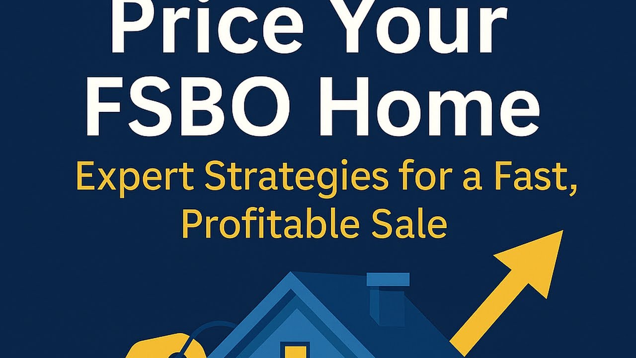 Price Your FSBO Home: Expert Strategies for a Fast, Profitable Sale | FSBO Pricing Guide