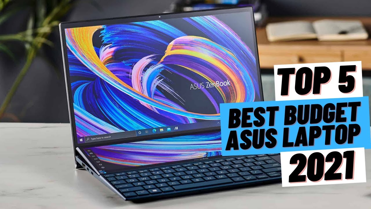 TOP 5 Best Budget ASUS Laptops (2021) YouTube