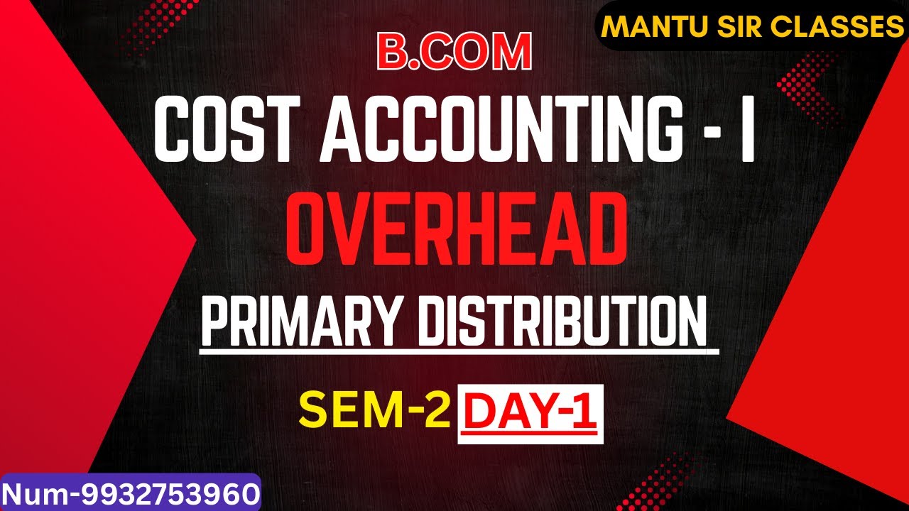 PRIMARY DISTRIBUTION | OVERHEAD | DAY - 1 | Sem-2  