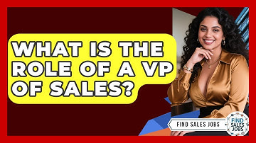 What Is The Role Of A VP Of Sales? - Find Sales Jobs