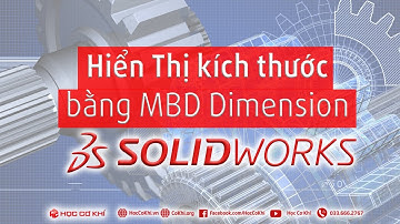 [hoccokhi] Hiển thị kích thước chi tiết trong môi trường 3D Part bằng add-in MBD Dimension
