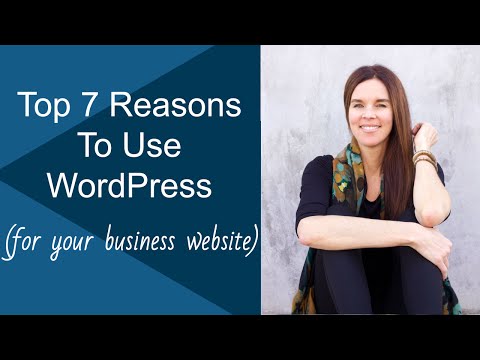 Top 7 Reasons To Use WordPress For Your Website!