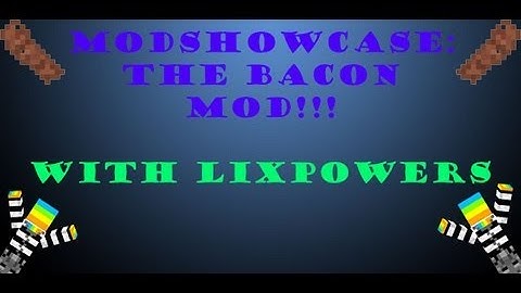 Minecraft Mod Showcase: The Bacon Mod!!!