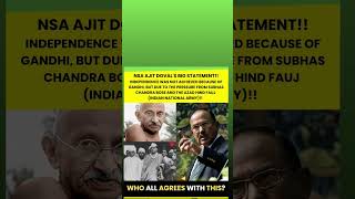 NSA AJIT DOVAL'S BIG STATEMENT!!INDEPENDENCE WAS NOT ACHIEVED BECAUSE OFGANDHI, BUT DUE TO THE PRESS