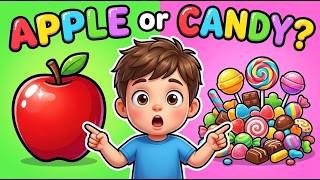 Apple or Candy? 🍎🍬 | Healthy Food for Kids | Fun Toddler Learning Video