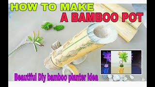 HOW TO MAKE BAMBOO POT AT HOME // BEAUTIFUL DIY PLANTER IDEA // BY PLANTS MECHANIC