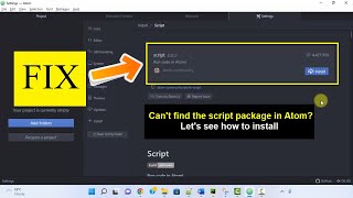 Fix: Can't find the script package in Atom? How to install? screenshot 3
