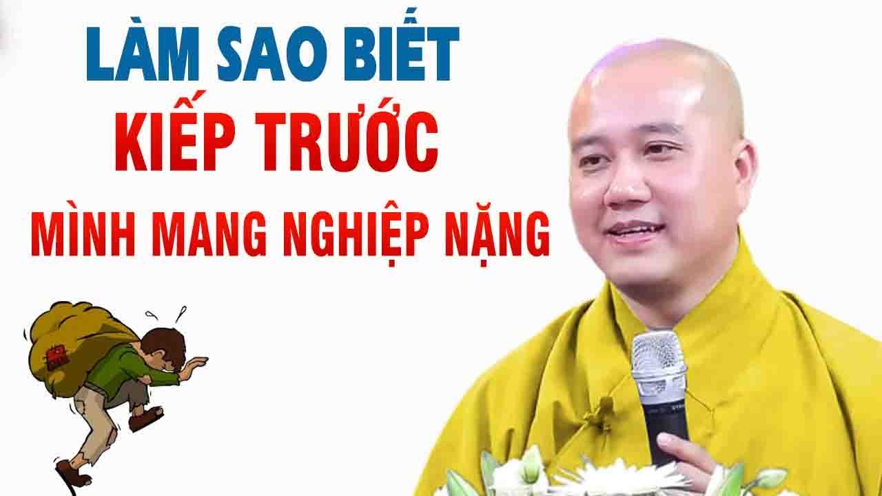 Làm Sao Biết Mình Mang NGHIỆP NẶNG của kiếp trước
