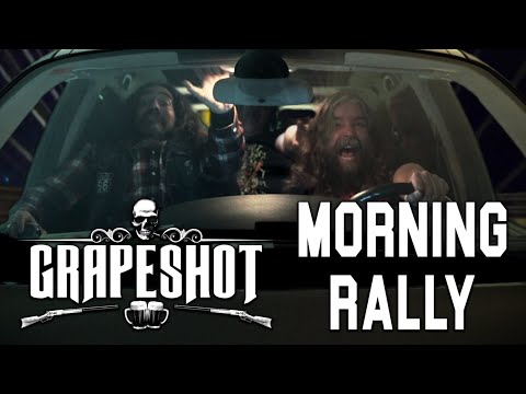 GRAPESHOT - Morning Rally