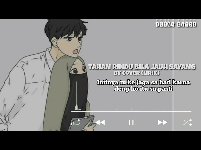 TERBARU TAHAN RINDU BILA JAUH SAYANG | BY COVER (LIRIK) class=