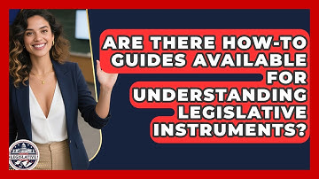 Are There How-To Guides Available for Understanding Legislative Instruments?