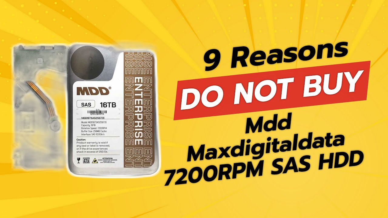 MDD Maxdigitaldata 16TB 7200RPM SAS HDD Review | 9 Reasons Not To 