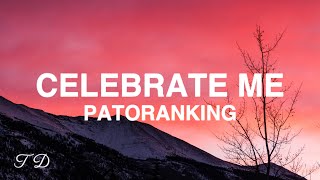 Patoranking - Celebrate Me (Lyrics)