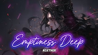 Emptiness Deep - (  Lyrics Video ) || N3XTHER