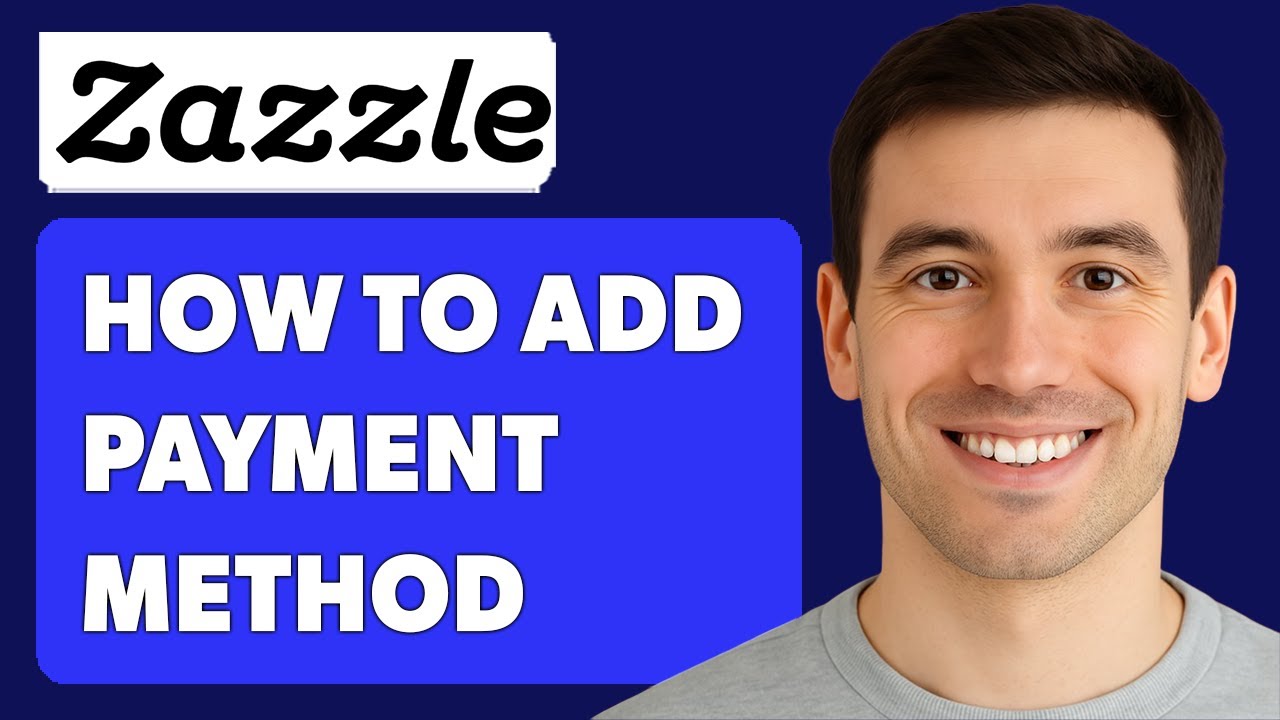 Как добавить способ оплаты на Zazzle [Руководство 2025]