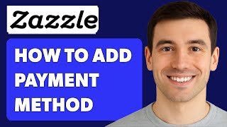 How To Add Payment Method On Zazzle [2025 Guide]
