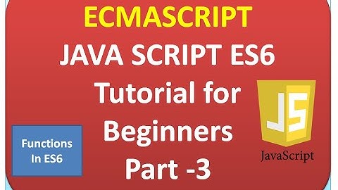 JavaScript ES6 Tutorial for beginners | ES6 Tutorial