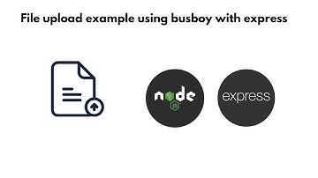 Node js Express BusBoy File Upload