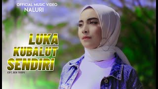 Naluri - Luka Kubalut Sendiri