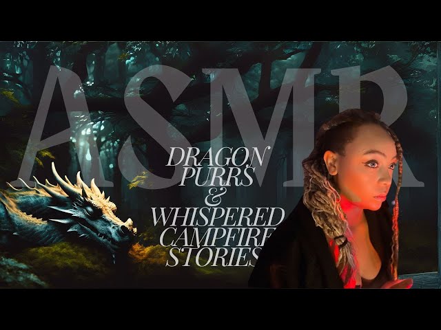 ASMR Dragon Purrs & Campfire Story Whispers | Relaxing Fantasy Journey | Accio.Tingles