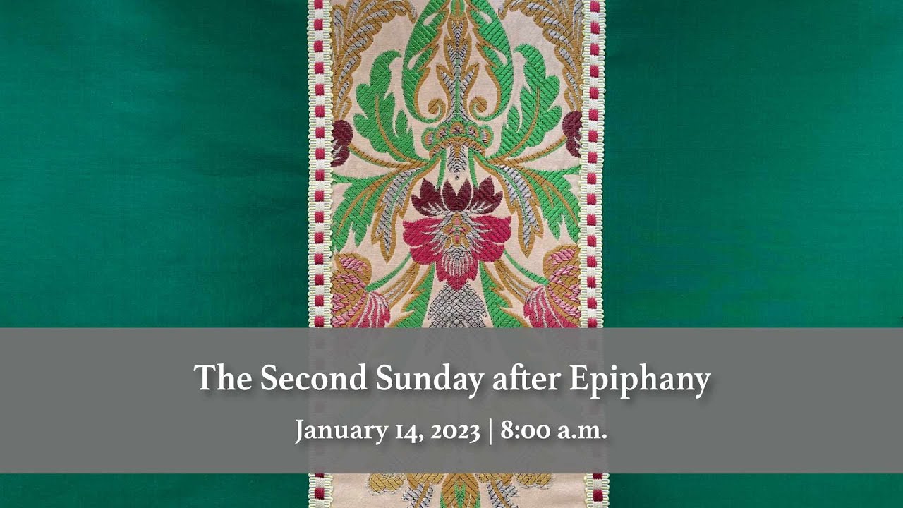 January 14, 2024 800 a.m. The Second Sunday after the Epiphany