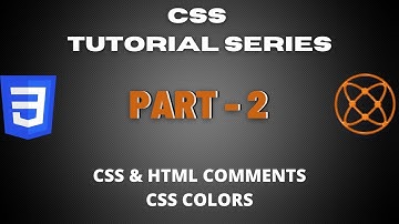 css & html for beginners tutorial series part-2 | css & html comments and colors
