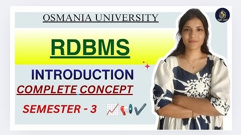 RDBMS || VOLLEDIGE INLEIDING UNIT-1 || SEMESTER-3 || OSMANIA UNIVERSITY || ‎@shivanipallela