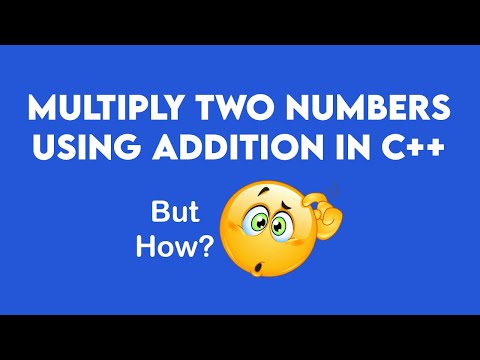 C++ Program to multiply two numbers using addition
