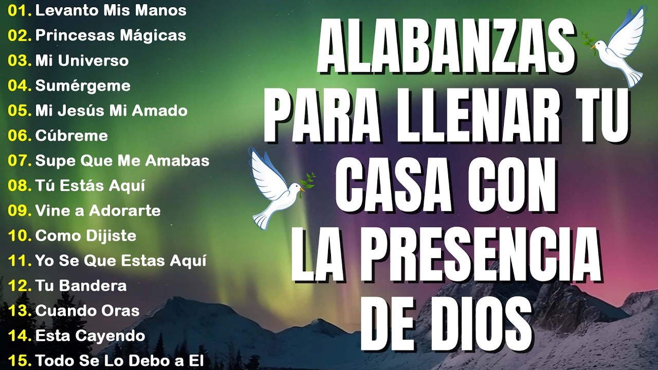 ALABANZA Y ADORACIÓN DE LA MAÑANA PARA EMPEZAR BIEN EL DÍA | LA MÚSICA CRISTIANA MÁS AMADA#musica