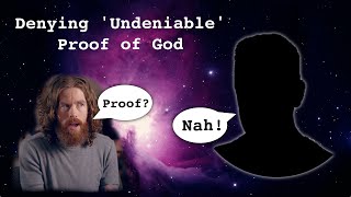 Undeniable Proof of God?! *DENIED*