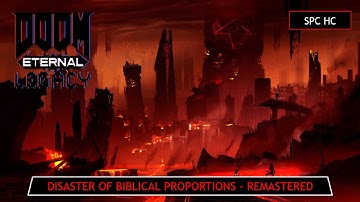 Mick Gordon - Disaster of Biblical Proportions, Remastered (H.O.E. Remix) - DOOM Eternal: Legacy