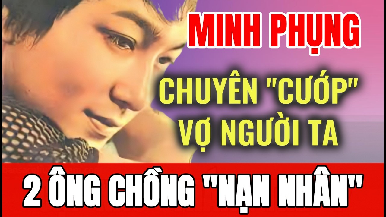 Minh Phụng có tài “cướp bồ” người khác, hết bắt cá nhiều tay tới tình tay ba? | SG Xa Nhớ