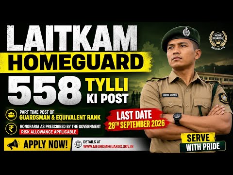 LAITKAM HOMEGUARD 558 TYLLI KI POST |APPLY OFFLINE LYNGBA KI OFFICE HOMEGUARD 