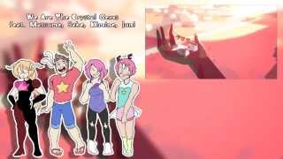 We Are The Crystal Gems