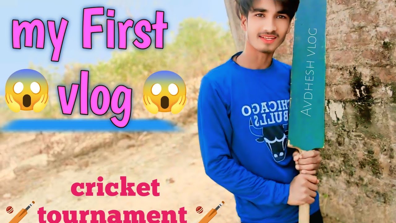 My 😱 first vlog 😱 video 🖕cricket tournament 🙅 