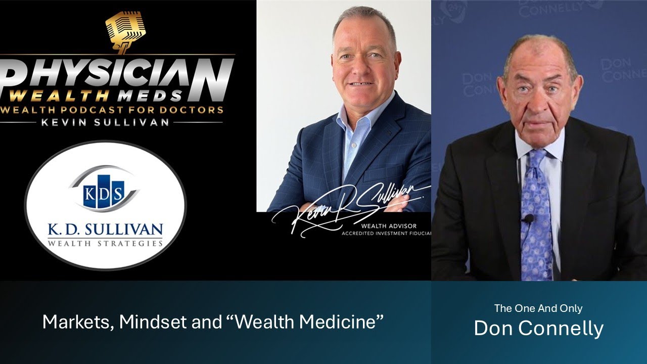 Markets, Mindset & "Wealth Medicine" with guest Don Connelly