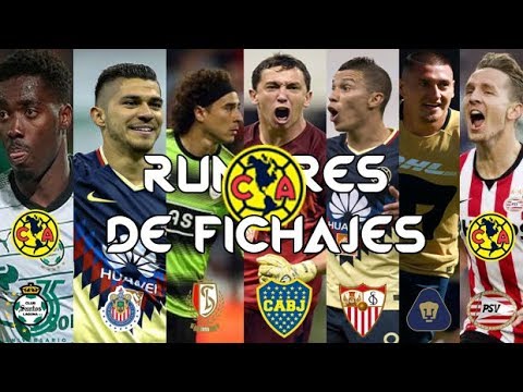 TRANSFERMARKT RUMORS FROM CLUB AMERICA ROAD TO CLAUSURA 2018 - YouTube