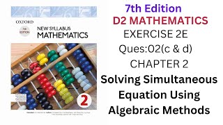 Exercise 2E Q2 parts c & d||Oxford New Syllabus Maths|7th Edition Book 2 ||D2 Solution|d2 chapter 2