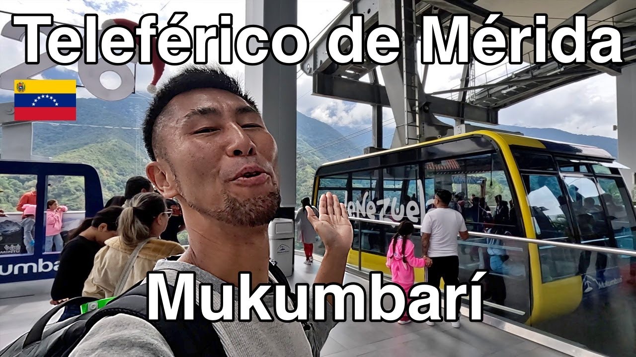 Por fin pude montar en el Teleférico de Mérida Mukumbarí, Venezuela | ベネズエラ 世界最高地点と世界最長クラスの長さのロープウェイ