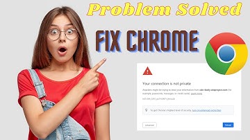 NET::ERR_CERT_COMMON_NAME_INVALID error in Google Chrome 2021 | Your Connection is Not Private 2021